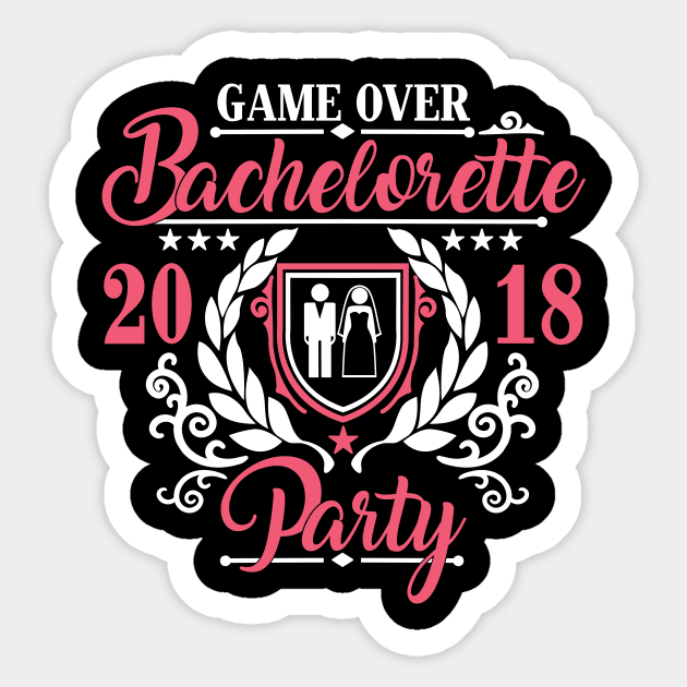 Womens Bachelorette Party - Hen Night -Bride -Bridal T Shirt Sticker by CheesyB